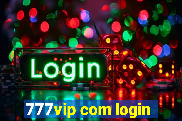 777vip com login